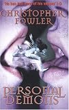 Fowler, Christopher: Personal Demons