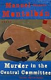 Montalban, Manuel Vazquez: Murder In The Central Committee