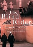 Goytisolo, Juan: The Blind Rider Goytisolo, Juan: The Blind Rider