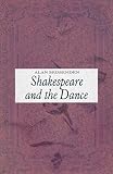 Brissenden, Alan: Shakespeare and the Dance Brissenden, Alan: Shakespeare and the Dance