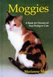 Mays, Marianne: Moggies: A Book for Owners of Non-Pedigree Cats Mays, Marianne: Moggies: A Book for Owners of Non-Pedigree Cats