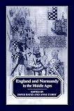 Bates, David: England and Normandy in the Middle Ages Bates, David: England and Normandy in the Middle Ages