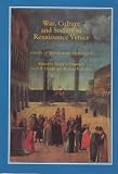 Clough, Cecil H.: War, Culture and Society in Renaissance Venice: Essays in Honour of John Hale Clough, Cecil H.: War, Culture and Society in Renaissance Venice: Essays in Honour of John Hale