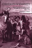 Israel, Jonathan I.: Conflicts of Empires: Spain, the Low Countries and the Struggle for World Supremacy, 1585-1713