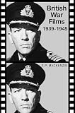 MacKenzie, S.P.: British War Films, 1939-1945: The Cinema and the Services MacKenzie, S.P.: British War Films, 1939-1945: The Cinema and the Services