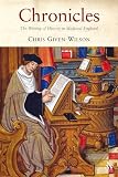 GIVEN-WILSON, CHRISTOPHER: Chronicles: The Writing Of History In Medieval England GIVEN-WILSON, CHRISTOPHER: Chronicles: The Writing Of History In Medieval England