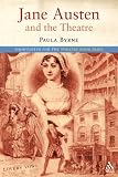 Byrne, Paul A.: Jane Austen and the Theatre Byrne, Paul A.: Jane Austen and the Theatre