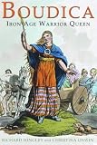 Hingley, Richard: Boudica: Iron Age Warrior Queen Hingley, Richard: Boudica: Iron Age Warrior Queen