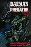 Moench, Doug: Batman Versus Predator Moench, Doug: Batman Versus Predator