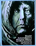 Amundsen, Roald: Ronald Amundsen's Belgica Diary: The First Scientific Expedition to the Antanctic Amundsen, Roald: Ronald Amundsen's Belgica Diary: The First Scientific Expedition to the Antanctic