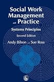 Ross, Sue: Social Work Management and Practice: Systems Principles Ross, Sue: Social Work Management and Practice: Systems Principles