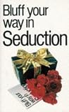 Chebran, Yves: Bluff Your Way in Seduction Chebran, Yves: Bluff Your Way in Seduction