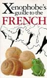 Syrett, Michel: Xenophobe's Guide to French Syrett, Michel: Xenophobe's Guide to French