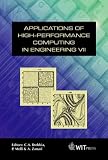 Brebbia, C.A.: Applications of High-Performance Computing in Engineering VII: Seventh International Conference