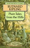 Kipling, Rudyard: Plain Tales from the Hills Kipling, Rudyard: Plain Tales from the Hills