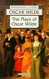 Wilde, Oscar: The Plays of Oscar Wilde Wilde, Oscar: The Plays of Oscar Wilde