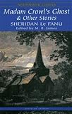 Le Fanu, S.: Madam Crowl's Ghost & Other Stories