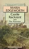 Edgeworth, Maria: Castle Rackrent and the Absentee