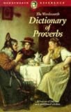 Apperson, G. L.: The Wordsworth Dictionary of Proverbs