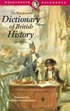 Kenyon, J. P.: The Wordsworth Dictionary of British History Kenyon, J. P.: The Wordsworth Dictionary of British History