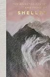 Shelley, Percy Bysshe: Selected Poetry And Prose Of Shelley Shelley, Percy Bysshe: Selected Poetry And Prose Of Shelley