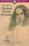 Browning, Elizabeth Barrett: The Works of Elizabeth Barrett Browning Browning, Elizabeth Barrett: The Works of Elizabeth Barrett Browning