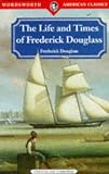 Douglass, Frederick: Life and Times of Frederick Douglas Douglass, Frederick: Life and Times of Frederick Douglas