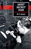 Jones, R.V.: Most Secret War