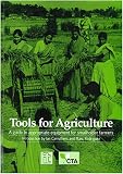 Carruthers, Ian: Tools for Agriculture : A Guide to Appropriate Equipment for Smallholder Farmers