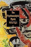 Eigen, Michael: The Psychoanalytic Mystic