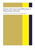Tilstone, Christina: Pupils With Learning Difficulties in Mainstream Schools Tilstone, Christina: Pupils With Learning Difficulties in Mainstream Schools