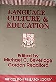 Beveridge, Michael C.: Language, Culture and Education: Proceedings of the Colston Research Society, Bristol Beveridge, Michael C.: Language, Culture and Education: Proceedings of the Colston Research Society, Bristol