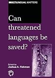Fishman, Joshua A.: Can Threatened Languages Be Saved? : Reversing Language Shift, Revisited : A 21st Century Perspective