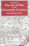 Oman, Charles W.: A History of the Art of War in the Sixteenth Century