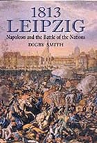 1813: Leipzig by Digby Smith