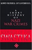 Russell of Liverpool, Edward Frederick Langley Russell: The Scourge of the Swastika: A Short History of Nazi War Crimes Russell of Liverpool, Edward Frederick Langley Russell: The Scourge of the Swastika: A Short History of Nazi War Crimes