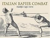 Ferro, Capo: Italian Rapier Combat Ferro, Capo: Italian Rapier Combat