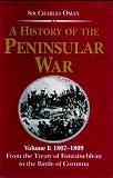 Oman, Charles: History of the Peninsular War, 1807-1809: From the Treaty of Fontainebleau to the Battle of Corunna -- Greenhill Military Paperbacks Oman, Charles: History of the Peninsular War, 1807-1809: From the Treaty of Fontainebleau to the Battle of Corunna -- Greenhill Military Paperbacks