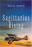 Lewis, Cecil: Sagittarius Rising Lewis, Cecil: Sagittarius Rising