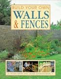 Swift, Penny: Build Your Own Walls & Fences