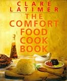 Latimer, Clare: The Comfort Food Cookbook