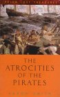 Smith, Aaron: The Atrocities of the Pirates
