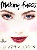 Aucoin, Kevyn: Making Faces