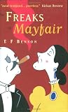 Benson, E. F.: The Freaks of Mayfair Benson, E. F.: The Freaks of Mayfair