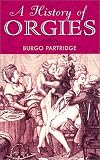Partridge, Burgo: History of Orgies