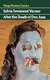 Warner, Sylvia Townsend: After the Death of Don Juan Warner, Sylvia Townsend: After the Death of Don Juan