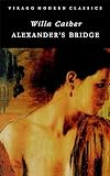 Cather, Willa: Alexander's Bridge Cather, Willa: Alexander's Bridge