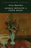 Bawden, Nina: George Beneath a Paper Moon Bawden, Nina: George Beneath a Paper Moon