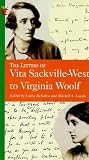 Sackville-West, Vita: The Letters of Vita Sackville-West to Virginia Woolf Sackville-West, Vita: The Letters of Vita Sackville-West to Virginia Woolf