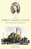 Montagu, Mary Wortley: Turkish Embassy Letters Montagu, Mary Wortley: Turkish Embassy Letters